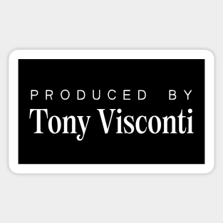 Produced by ... Tony Visconti Sticker